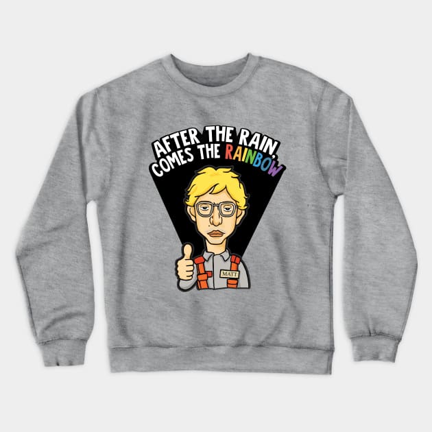 Matt The Radar Technician Crewneck Sweatshirt by FandomFeelsPH07